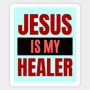 Jesus Is My Healer | Christian Typography Magnet